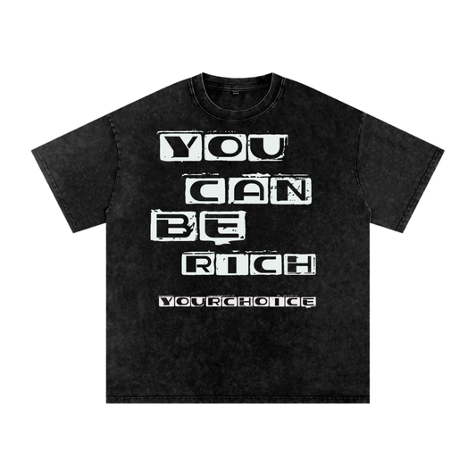 You can be rich Oversize T-Shirt - 250 GSM